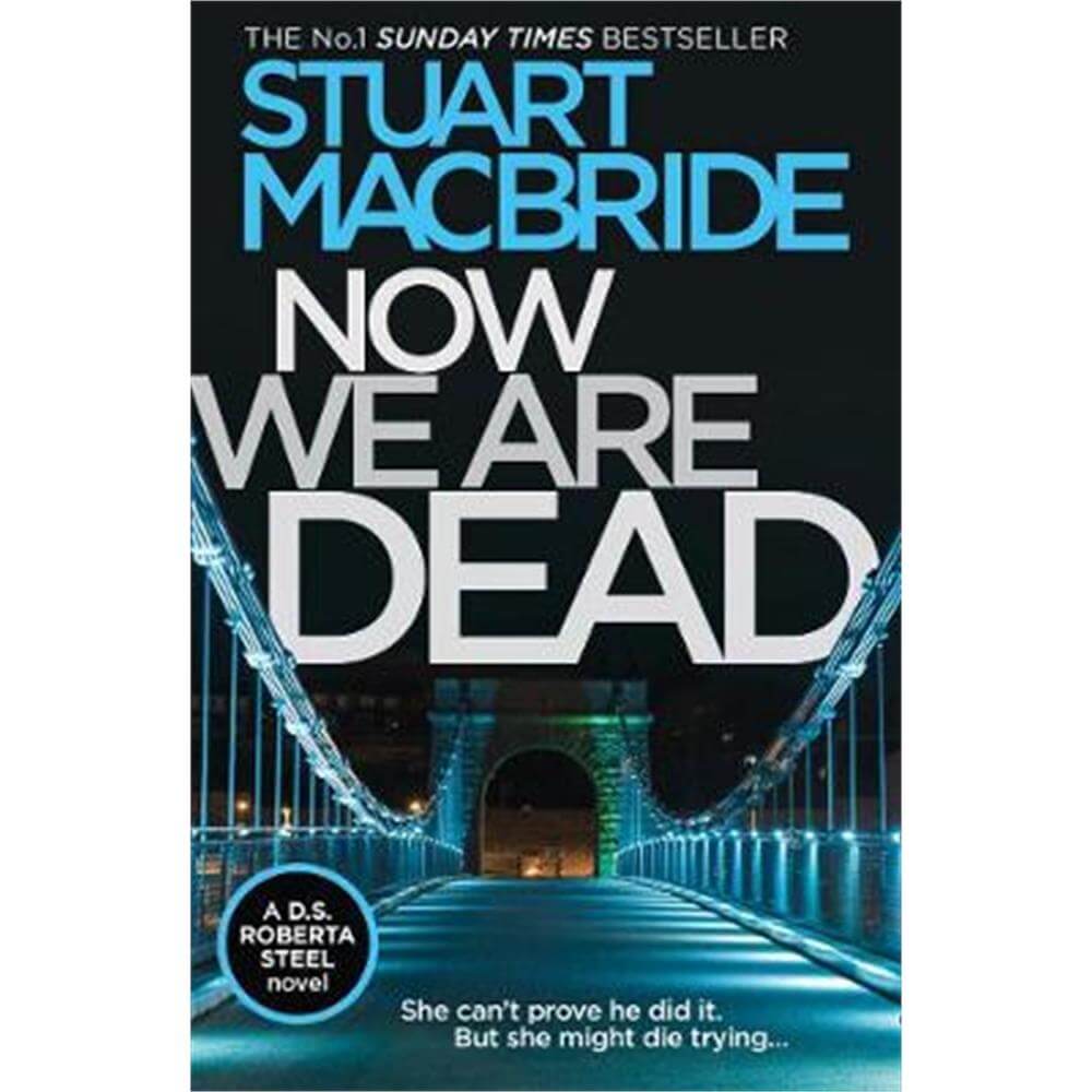 Now We Are Dead (Paperback) - Stuart MacBride